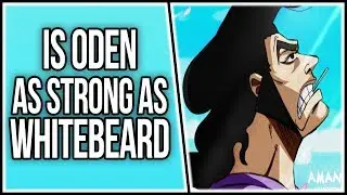 Is Oden as Strong as Whitebeard!? | One Piece Chapter 963