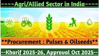 Agriculture Procurement | Pulses,Oilseeds | Kharif 2025-26 | PM AASHA | TOMM PDPS PSS | NAFED #upsc 