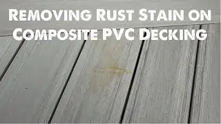 How To Remove Rust Stains on Composite and PVC Decking