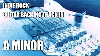 Indie Rock Guitar Backing Track In A Minor / C Major
