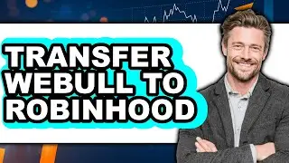 Как перенести Webull в Robinhood (обновлено)