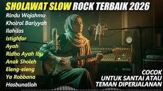 Sholawat Slow Rock Penenang Hati 🤍Sholawat Slow Rock Cocok Untuk Renungan
