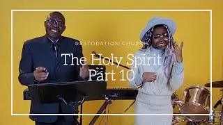 The Holy Spirit Part 10: What is the Spirit Baptism?