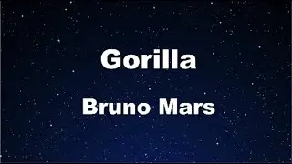 Karaoke♬ Gorilla - Bruno Mars 【No Guide Melody】 Instrumental, Lyric