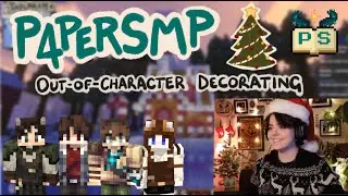 P4perSMP - Out-of-Character Christmas Decorating! - VOD