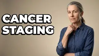 How Do Doctors Assign A Cancer Stage Number?
