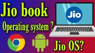 what is jio laptops (jioBook) operating system ? Android OS? Chromium OS?