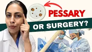 Pessary vs Surgery for Pelvic Organ Prolapse: How to Choose What’s Right for YOU