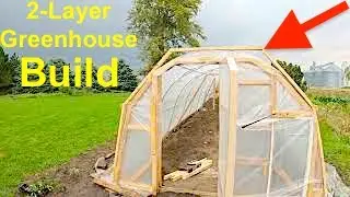 DIY Winter Greenhouse Double Layering Construction |  How We're Breaking Up Soil With PLANTS