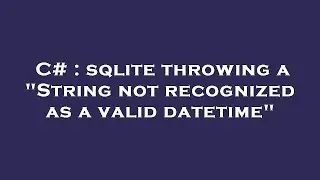 C# : sqlite throwing a 