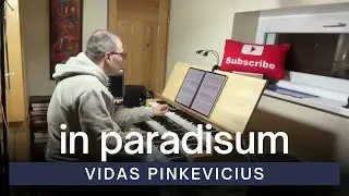 In Paradisum, Op. 168 | Vidas Pinkevicius | Hauptwerk Alessandria