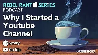 The Real Reason I Started the Rebeltech YouTube Channel (You Won't Believe It!)