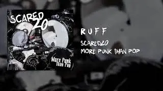 scared20 - R U F F (Official Audio)