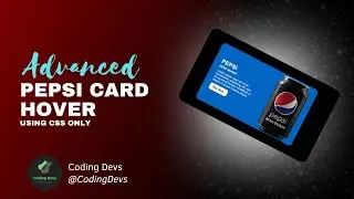 Advanced Pepsi Card Hover using Html And CSS Only | Web Development Project