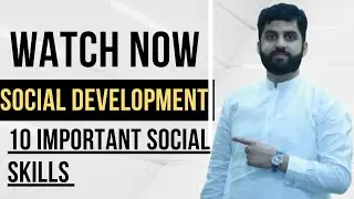 Social Development | Improve Social Skills | Self-Development Series Ep. 04 | Muhammad Faisal Nawaz