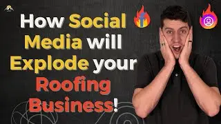 How Social Media Will Explode Your Roofing Business! | Boosting Revenue