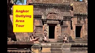 Angkor Wat Outlying Area Tour