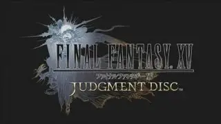 FINAL FANTASY XV JUDGMENT DISC [PS4] - Part 1