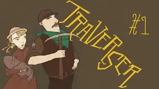 Traverser Gameplay Walkthrough Part 1