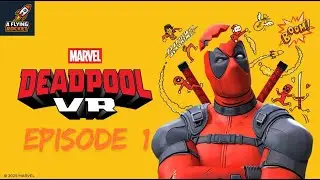 Deadpool VR (Episode 1)
