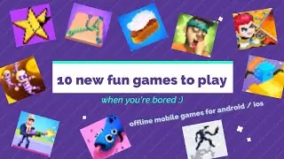 10 new games to download / play when you're bored (offline games for android and ios) 👌🏻✨
