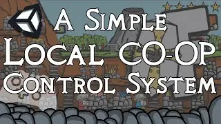 How to create a Simple Local Co-op Control System in Unity?
