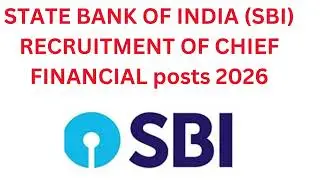 STATE BANK OF INDIA (SBI) RECRUITMENT 2026 FOR CHIEF FINANCIAL posts  #sbi #bankjobs #sbiclerk