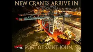 The new BIG cranes arrived in the Port of Saint John!