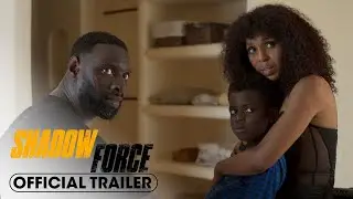 Shadow Force - Official Trailer (2025) Kerry Washington_ Omar Sy_ Mark Strong 