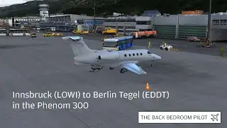Innsbruck to Berlin Tegel in the Phenom 300 | Prepar3d v4.5