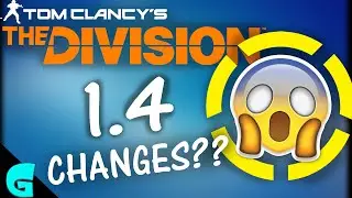 POSSIBLE CHANGES?! | The Division 1.4 Update | How It Will Affect 1-14 Bracket | Rumors & Thoughts!