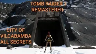 Tomb Raider 1 Remastered - City of Vilcabamba - All Secrets - (PS4) Gameplay