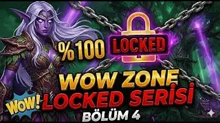 Zone Lock Devam Ediyor! | WoW %100 Zone Locked | Expansion Locked (WoW Canlı Yayın)