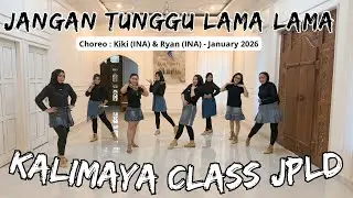 JANGAN TUNGGU LAMA LAMA / Line Dance / Choreo : Kiki (INA) & Ryan (INA) / KALIMAYA CLASS JPLD