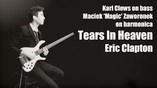 Tears In Heaven by Eric Clapton (duet for bass & harmonica) - Karl Clews & Maciek Zaworonek
