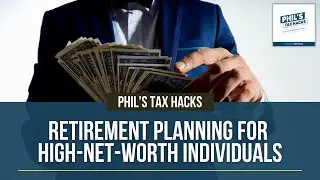 Retirement Planning for High-Net-Worth Individuals