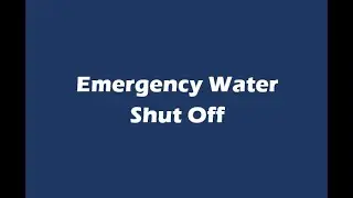 Emergency Water Shut Offs