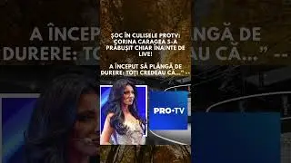 Șoc &icirc;n culisele ProTV: Corina Caragea s-a prăbușit chiar &icirc;nainte de live!