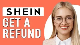How To Get A Refund On SHEIN (How To Request SHEIN Refund)