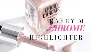 BARRY M chrome liquid highlighter! TESTING OUT (Shade 