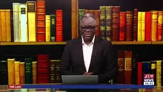 Trial in absentia: Implications of the sentence | The Law with Samson Lardy Anyenini