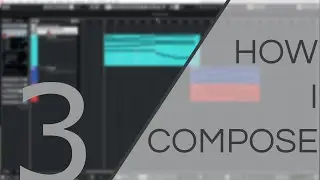 How I Compose! - Trashing your Ideas [Film Scoring in Cubase]