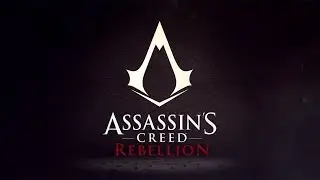 Assassin's Creed Rebellion for Android/IOS - Teaser
