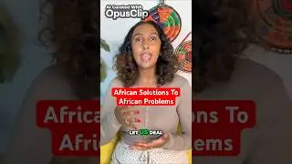 What We Need Is African Solutions To African Problems #africa #africaunite #youtubemadeforyou