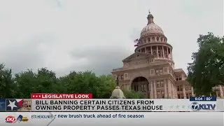 Bill banning certain citizens from owning property passes Texas House