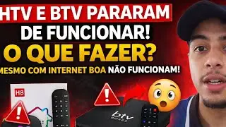 BTV n&atilde;o Funciona os Canais? HTV Caiu? BTV dando Erro? HTV Luz Vermelha? BTV n&atilde;o pega Filmes?