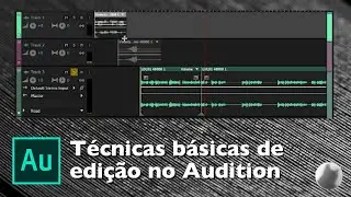 Tutorial #02 - Adobe Audition - Edição de Áudio