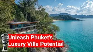 Mastering the Sale of Phuket Luxury Villas