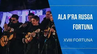 XVIII ForTuna - Ala P'ra Rusga