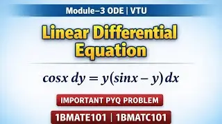 Linear Differential Equation | Solve cosx dy = y(sinx − y) dx | VTU 1BMATE101 & 1BMATC101